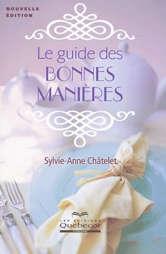 Le guide des bonnes manières 9782764008416