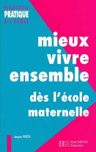 Mieux Vivre Ensemble Des L'Ecole Maternelle 9782011707048