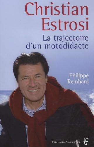 Christian Estrosi, Trajectoire d'un motodidacte 9782350131795