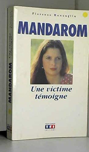 Mandarom, une victime temoigne ned 110797 9782877611329