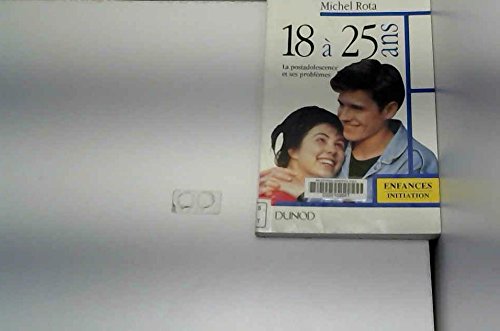 18 à 25 ans. La Postadolescence et ses problèmes 9782100027040