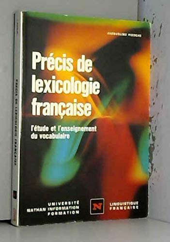 Précis de lexicologie française : l'étude et l'enseignement du vocabulaire 9782091905044