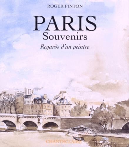 Paris Souvenirs: Regards d'un peintre 9782951175105