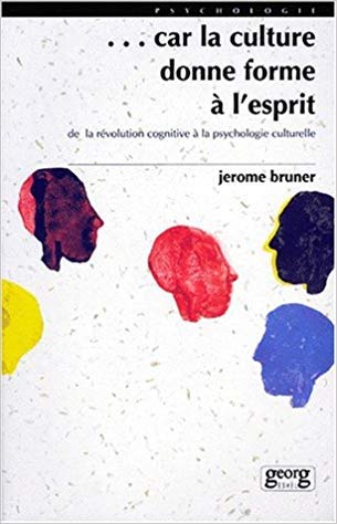 Car la culture donne forme a l'esprit / de la revolution cognitive a la psychologie culturelle 9782906704374