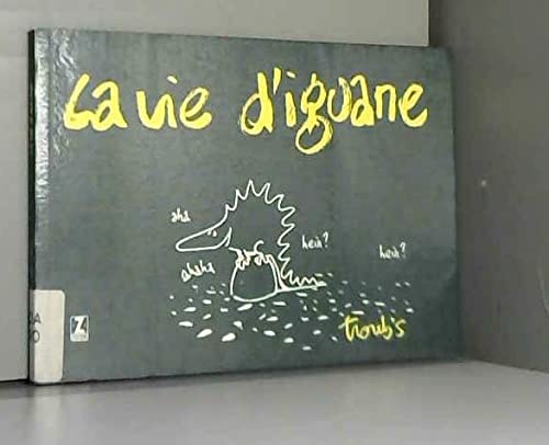 La vie d'iguane 9782877201759