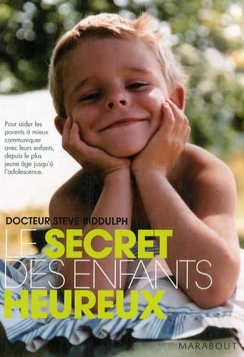 Le secret des enfants heureux 9782501053709