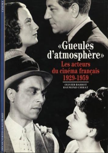 «Gueules d'atmosphères»: Les acteurs du cinéma français (1929-1959) 9782070532483