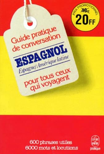 Guide pratique de conversation pour ceux qui voyagent : Espagnol-latino-américain 9782253044543