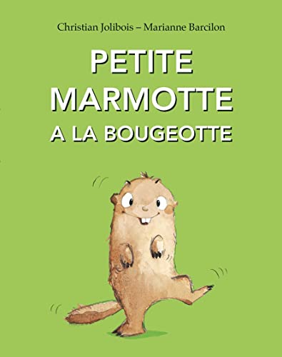 Petite marmotte a la bougeotte 9782211329460