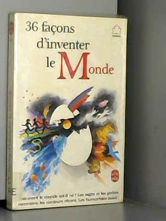 36 Trente-six façons d'inventer le monde (Le Livre de poche) 9782865630530
