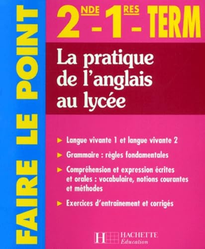 La pratique de l'Anglais, seconde,1re, terminale 9782011676580