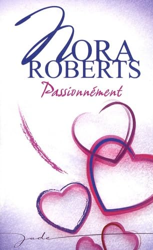 Passionnément: La prairie des amants ; La promesse rompue ; Secrète tentation 9782280847858