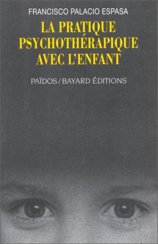 La pratique psychothérapique avec l'enfant 9782227005617