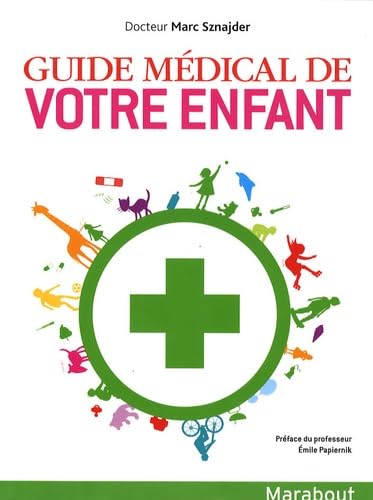 Guide médical de votre enfant 9782501043038