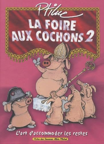 La Foire aux Cochons, tome 2 9782226132406