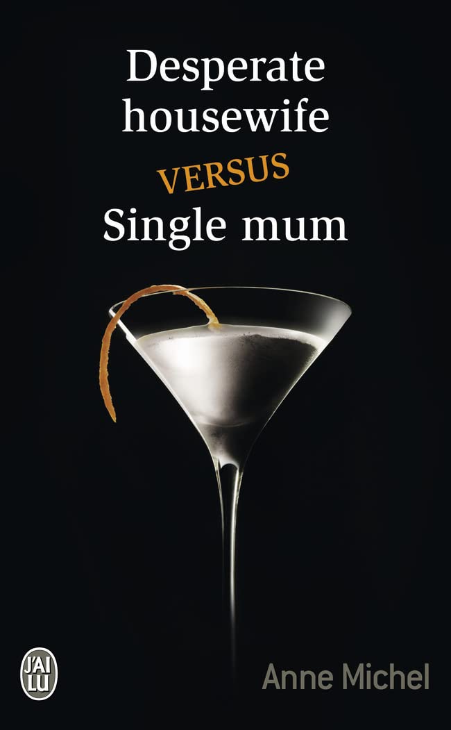 Desperate housewife versus single mum 9782290054734