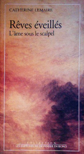 Rêves éveillés : L'âme sous le scalpel 9782908602395
