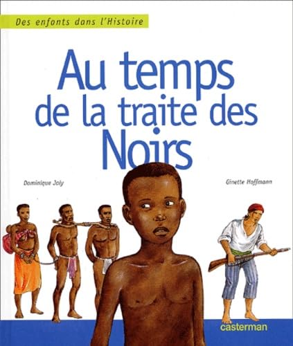 Au temps de la traite des noirs 9782203137523