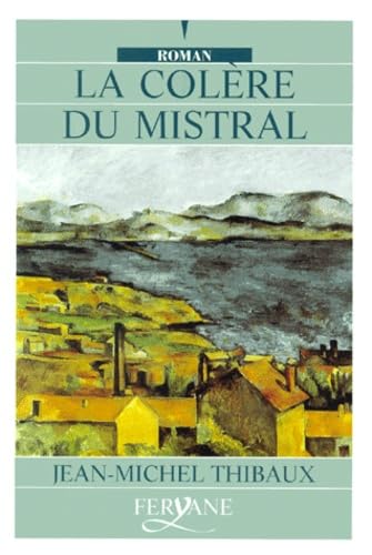 la colère du mistral 9782840112976