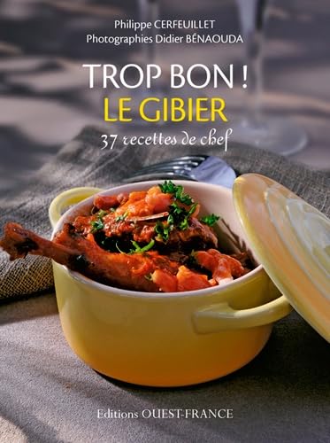 Trop bon ! Le gibier 9782737362675