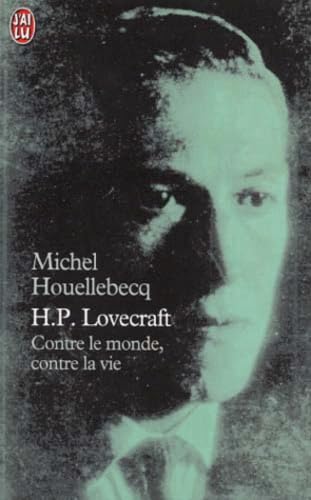 H. P. Lovecraft : Contre le monde, contre la vie 9782290053867