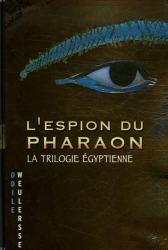 L'espion du pharaon: La trilogie égyptienne 9782012012967