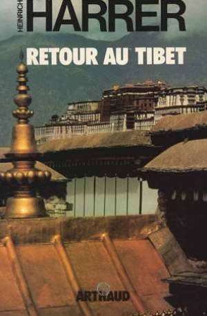Retour au Tibet: - TRADUIT DE L'ALLEMAND 9782700305081