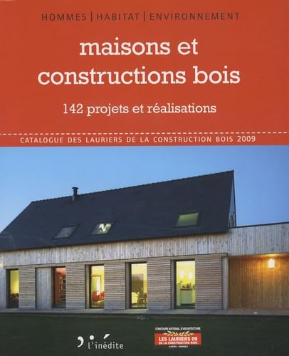 Maisons et constructions de bois: 142 projets et réalisations 9782350321530