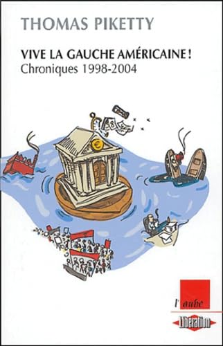Vive la gauche américaine !: Chroniques 1998-2004 9782752600288