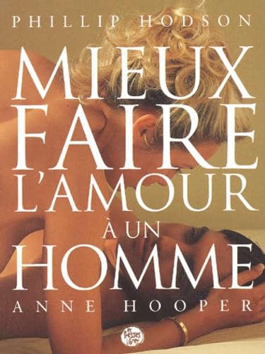Mieux faire l'amour à un homme 9782891170314
