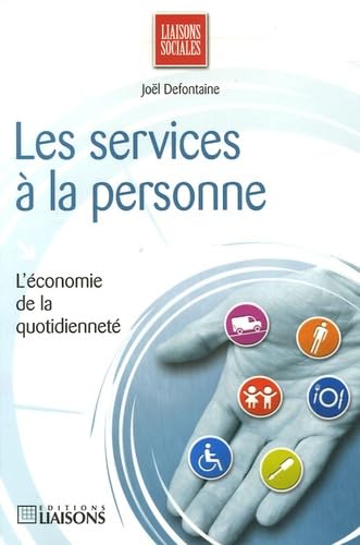 Les services à la personne: L'économie de la quotidienneté 9782878806564
