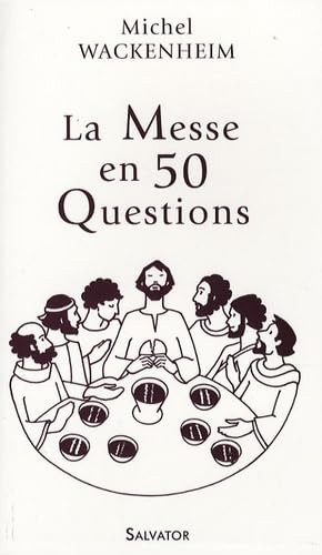 La Messe en 50 questions 9782706705151