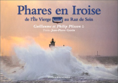 Phares en Iroise : de l'île Vierge au raz de Sein 9782909292717