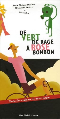 De vert de rage à rose bonbon: Toutes les couleurs de notre langue 9782226170286