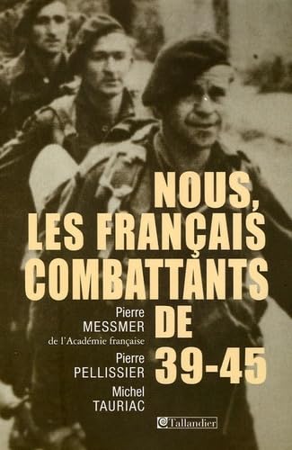 Nous, les Français combattants de 39-45 9782847342048
