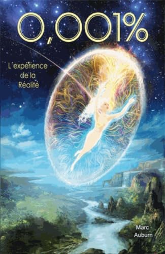 0,001% L'expérience de la réalité 9782362770135