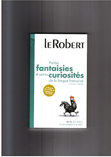 Petites fantaisies et autres curiosités de la langue française (Collection Les usuels) 9782849023617