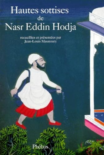 HAUTES SOTTISES DE NASR EDDIN HODJA 9782859403119