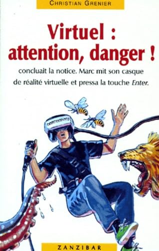 Virtuel : Attention, Danger ! 9782841130641