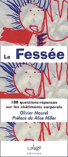 La Fessée : 100 questions-réponses sur les châtiments corporels 9782842210724