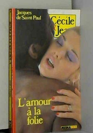 L'amour à la folie 9782865642298