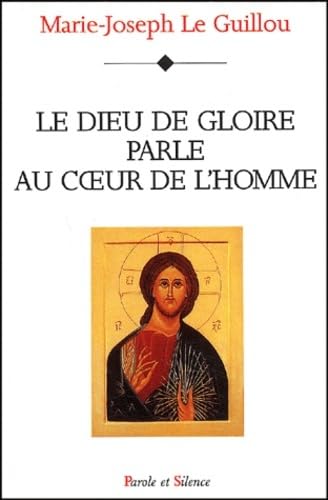 Le Dieu de gloire parle au coeur de l'homme 9782845731578