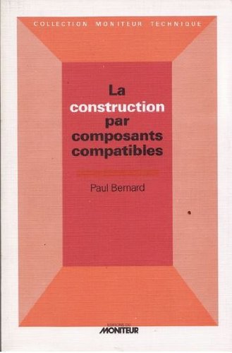 La Construction par composants compatibles 9782862820873