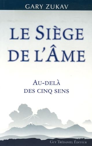 Le Siège de l'âme: Au-delà des cinq sens 9782844457417
