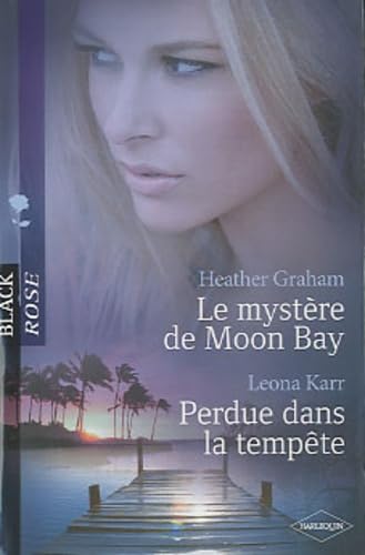 Le mystère de Moon Bay ; Perdue dans la tempête 9782280819398