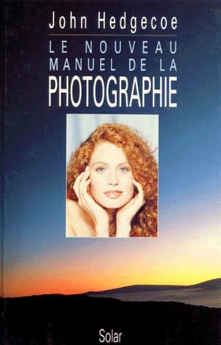 Le nouveau manuel de la photographie 9782263000911