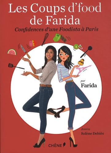 Les coups d'food de Farida : Confidences d'une foodista à Paris 9782812305375