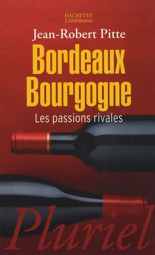 Bordeaux Bourgogne: Les passions rivales 9782012793859