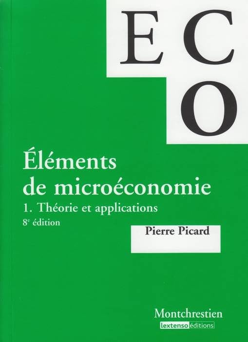 eléments de micro-économie. théorie et applications - 8ème édition (1) 9782707617323