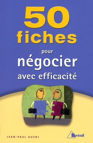 50 fiches pour négocier avec efficacité 9782749504209